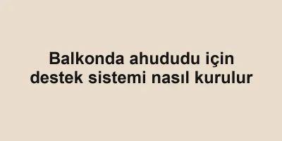 Balkonda ahududu için destek sistemi nasıl kurulur