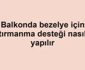 Balkonda bezelye için tırmanma desteği nasıl yapılır