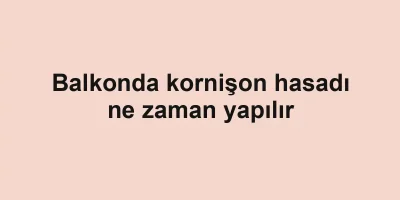 Balkonda kornişon hasadı ne zaman yapılır
