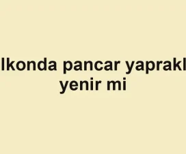 Balkonda pancar yaprakları yenir mi