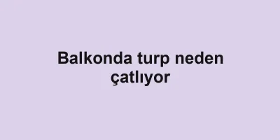 Balkonda turp neden çatlıyor